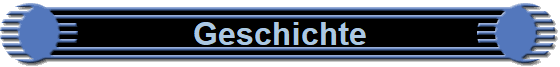 Geschichte